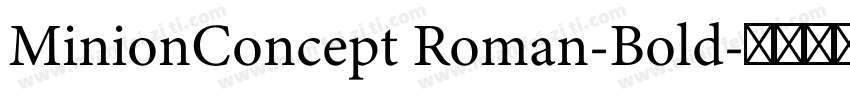 MinionConcept Roman-Bold字体转换